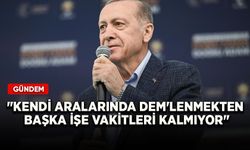 Cumhurbaşkanı Erdoğan'dan CHP'ye: Kendi aralarında DEM'lenmekten başka işe vakitleri kalmıyor