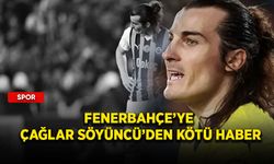 Fenerbahçe'ye Çağlar Söyüncü'den kötü haber