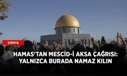 Hamas'tan Mescid-i Aksa çağrısı: Yalnızca burada namaz kılın