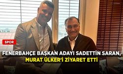 Fenerbahçe Başkan Adayı Sadettin Saran, Murat Ülker'i ziyaret etti