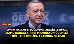 Erdoğan'dan emeklilere müjde: Kamu bankalarının promosyon ödemesi 8-12 bin lira arasında olacak