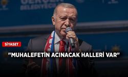Cumhurbaşkanı Erdoğan: Muhalefetin acınacak halleri var
