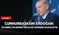 Cumhurbaşkanı Erdoğan: İstanbul'un birinci önceliği depreme hazırlıktır