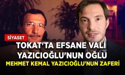 Tokat'ta efsane Vali Yazıcıoğlu'nun oğlu Mehmet Kemal Yazıcıoğlu'nun zaferi