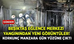 Beşiktaş eğlence merkezi yangınından yeni görüntüler! Korkunç manzara gün yüzüne çıktı