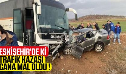 Son dakika .. Eskişehirde 'de ki Trafik kazası cana mal oldu !