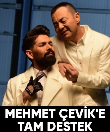 Son dakika... Serdar Ortaç'tan Mehmet Çevik'e tam destek