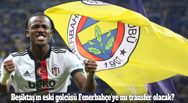 Beşiktaş'ın eski golcüsü Fenerbahçe'ye mi transfer olacak?