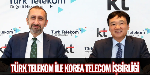 Türk Telekom ile Korea Telecom işbirliği yaptı