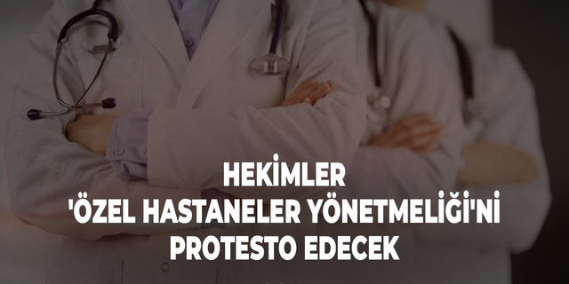 Doktorlardan protesto: Bakan Koca'nın kurucusu olduğu hastanenin önünde toplanacaklar