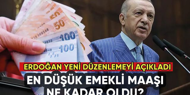 Erdoğan duyurdu: En düşük emekli maaşı ne kadar olacak?