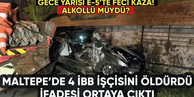 Maltepe'de 4 İBB işçisini öldüren sürücünün ifadesi ortaya çıktı