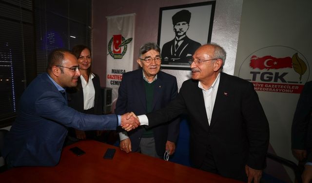 Kılıçdaroğlu, Manisa Gazeteciler Cemiyetini ziyaret etti
