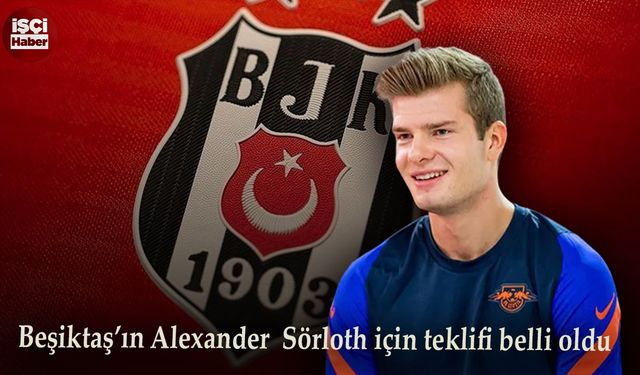 Beşiktaş İle Alexander Sörloth Arasındaki Fark 1 Milyon Euro