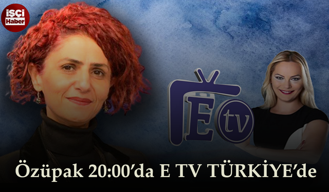 EYT FED Başkanı Özüpak E TV Türkiye'ye konuk olacak