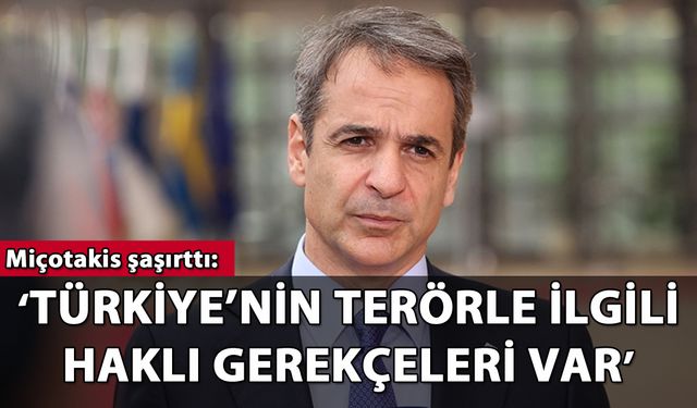 Yunanistan Başbakanı'ndan şaşırtan açıklama: 'Türkiye'nin terörle ilgili haklı gerekçeleri var'
