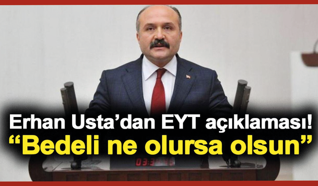 Erhan Usta'dan EYT açıklaması!