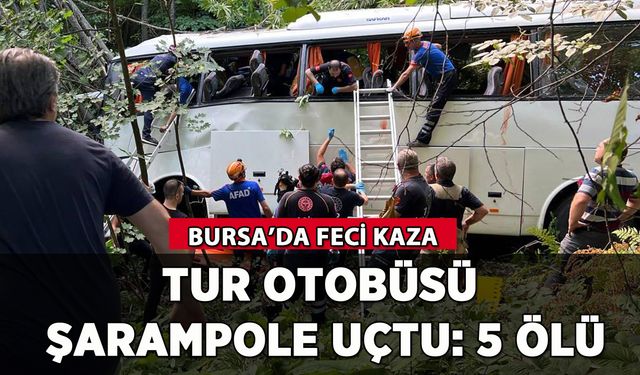 Bursa'da otobüs şarampole uçtu: 5 ölü, 38 yaralı