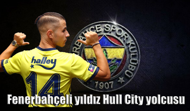 Fenerbahçeli yıldız Hull City yolcusu
