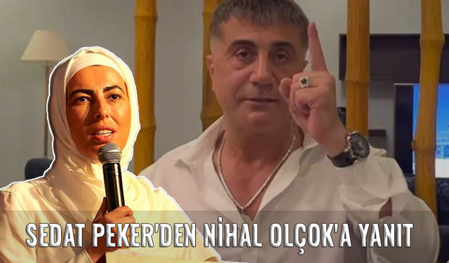 Sedat Peker'den Nihal Olçok'a yanıt