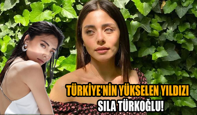 Türkiye'nin yükselen yıldızı: Sıla Türkoğlu!