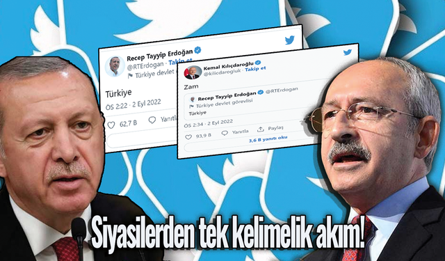 Siyasilerden tek kelimelik akım! Erdoğan'dan "Türkiye" Kılıçdaroğlu'ndan "Zam"