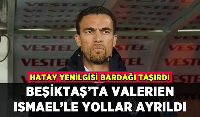 Beşiktaş'ta Valerien Ismael dönemi bitti: Resmi açıklama ne zaman?
