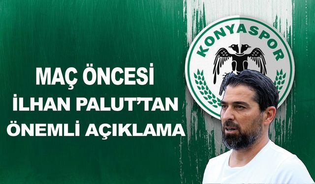 Gaziantep FK maçı öncesi İlhan Palut'tan açıklama