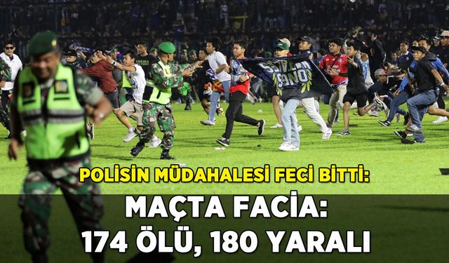 Maçta facia: 174 kişi öldü, 180 yaralı