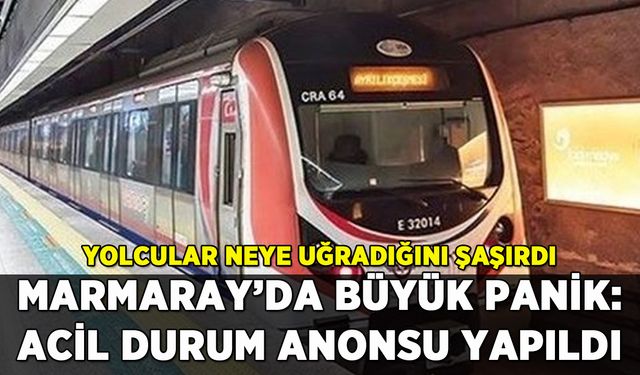 Marmaray'da büyük panik: Anons yapıldı, yolcular neye uğradığını şaşırdı