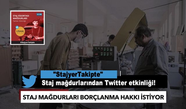 Staj mağdurlarından Twitter etkinliği! "StajyerTakipte"