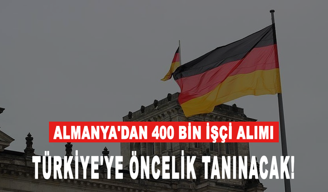 Almanya'dan 400 bin işçi alımı: Türkiye'ye öncelik tanınacak!