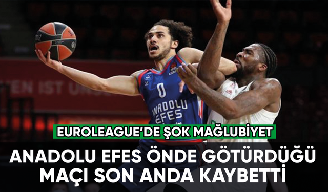 Anadolu Efes'e EuroLeague'de şok mağlubiyet