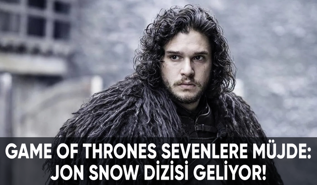 Game of Thrones sevenlere müjde: Jon Snow dizisi geliyor!
