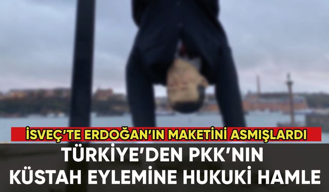İsveç'te küstah PKK eylemi: Türkiye'den hukuki hamle