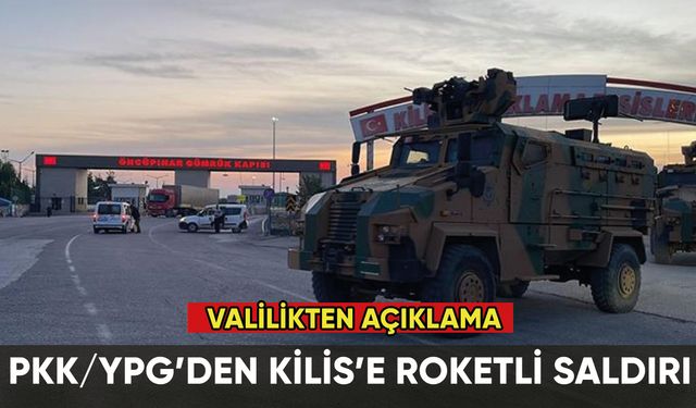PKK'dan Kilis'e roketli saldırı