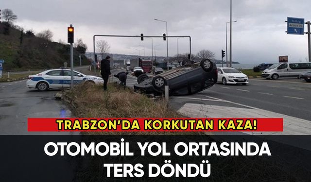 Son dakika: Trabzon'da korkutan kaza!