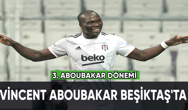 Vincent Aboubakar Beşiktaş'ta
