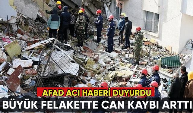 AFAD'dan kahreden haber: Depremde can kaybı arttı