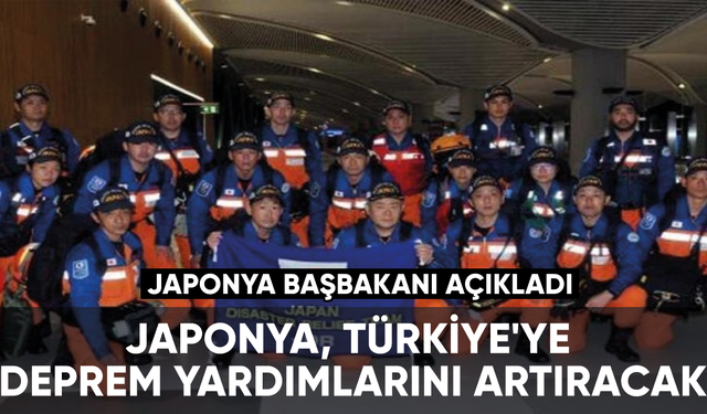 Japonya, Türkiye'ye deprem yardımlarını artıracak