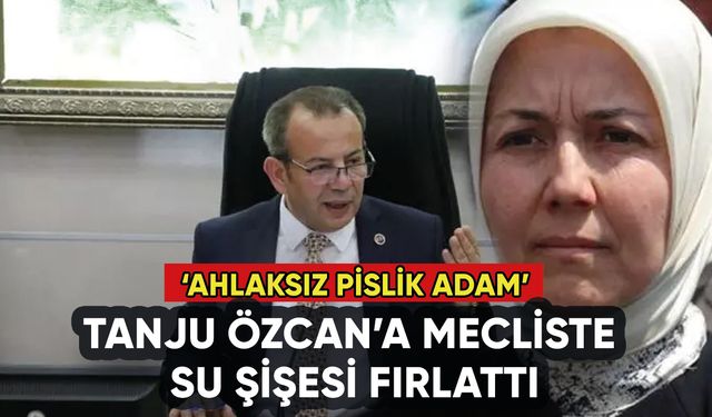 AK Parti'li Hacer Çınar Tanju Özcan'a su şişesi fırlattı: 'Ahlaksız, pislik adam'