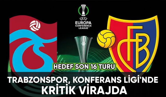 Trabzonspor, UEFA Konferans Ligi'nde kritik virajda