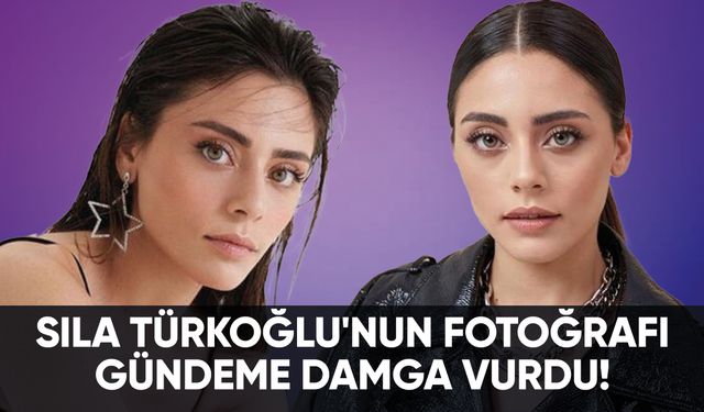 Sıla Türkoğlu'nun fotoğrafı gündeme damga vurdu!