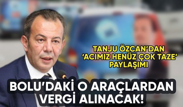 Tanju Özcan'dan flaş karar: O araçlardan vergi alınacak!