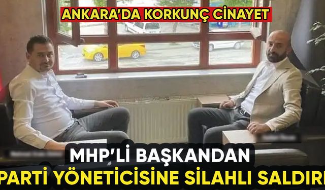 MHP'li başkan parti yöneticisini öldürdü
