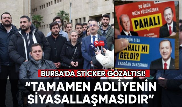 Bursa'da sticker gözaltısı!