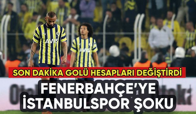 Fenerbahçe'ye zirve yolunda İstanbulspor engeli