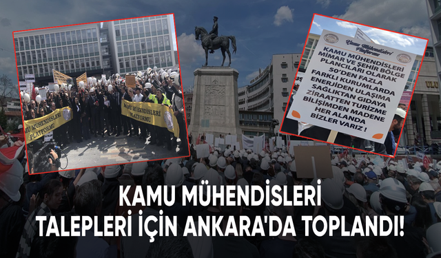 Kamu mühendisleri mali ve özlük hakları için Ankara'da toplandı!