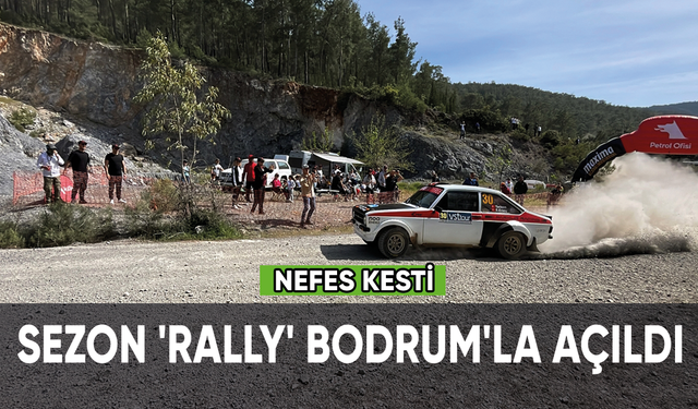 Sezon 'Rally' Bodrum'la açıldı