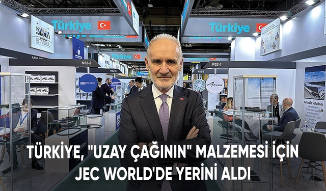 Türkiye, "uzay çağının" malzemesi için JEC World'de yerini aldı
